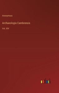 Archaeologia Cambrensis : Vol. XIV