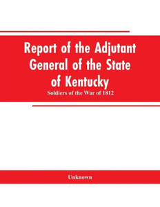 Report of the Adjutant General of the State of Kentucky : Soldiers of the War of 1812