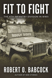 Dogface Soldiers : The History of the 4th Infantry Division in World War II