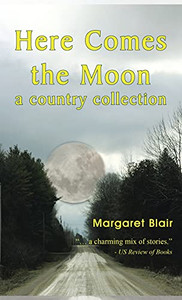 Here Comes The Moon: A Country Collection (Hardcover) Here Comes The Moon: A Country Collection (Hardcover)