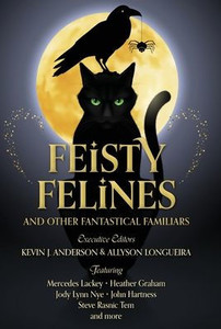 Feisty Felines and Other Fantastical Familiars