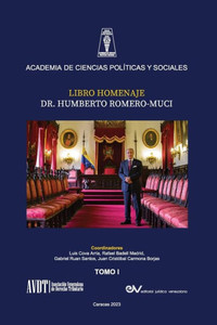 LIBRO HOMENAJE AL DR. HUMBERTO ROMERO MUCI, TOMO I (de IV) LIBRO HOMENAJE AL DR. HUMBERTO ROMERO MUCI, TOMO I (de IV)