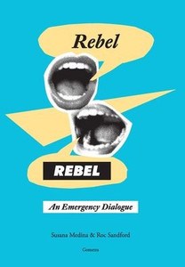 Rebel, Rebel : An Emergency Dialogue