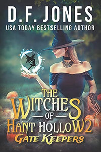 The Witches Of Hant Hollow 2: Gate Keepers
