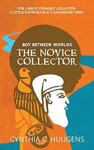 Boy Between Worlds Book Two: The Novice Collector