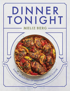 Dinner Tonight : Simple Meals Full of Mediterranean Flavor