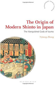 The Origin of Modern Shinto in Japan (Bloomsbury Shinto Studies)