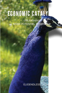 Economic Catalysts : Unleashing MSME Potential in Manipur