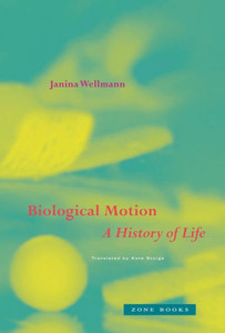 Biological Motion : A History of Life