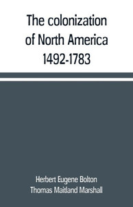 The Colonization of North America, 1492-1783