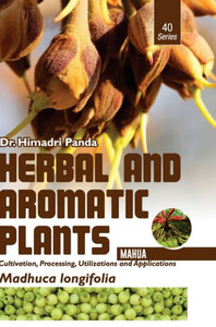 HERBAL AND AROMATIC PLANTS - 40. Madhuca Longifolia (Mahua)