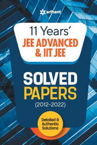 11 Years Solved Papers IIT JEE Advanced & IIT JEE 2023 11 Years Solved Papers IIT JEE Advanced & IIT JEE 2023