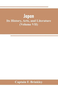 Japan : Its History, Arts, and Literature