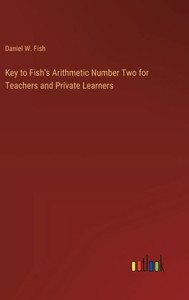 Key to Fish's Arithmetic Number Two for Teachers and Private Learners