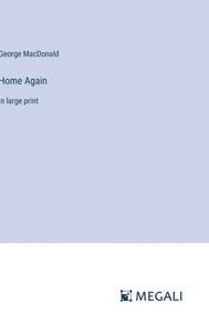 Home Again : in large print Home Again : in large print
