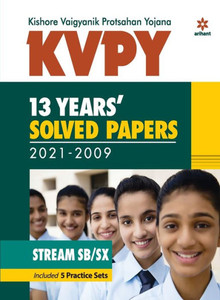 KVPY 13 Years Solved Papers 2021-2009 Stream SB/SX KVPY 13 Years Solved Papers 2021-2009 Stream SB/SX