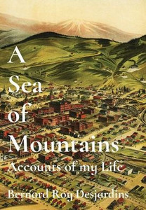 A Sea of Mountains : Accounts of My Life