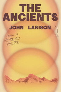 The Ancients : A Novel