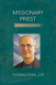 Missionary Priest : A Spiritual Memoir