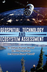 GEOSPATIAL TECHNOLOGY AND ECOSYSTEM ASSESSMENT GEOSPATIAL TECHNOLOGY AND ECOSYSTEM ASSESSMENT