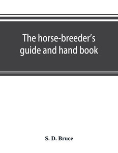 The Horse-breeder's Guide and Hand Book