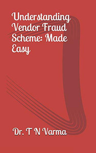 Understanding Vendor Fraud Scheme: Made easy
