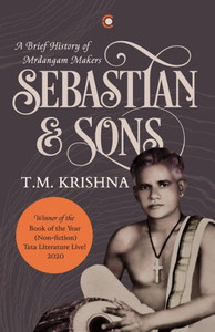 Sebastian & Sons: A Brief History Of The Mrdangam Makers