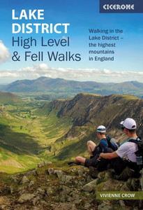 Lake District: High Level and Fell Walks : Walking in the Lake District - the Highest Mountains in England Lake District: High Level and Fell Walks : Walking in the Lake District - the Highest Mountains in England