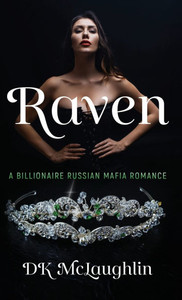 Raven : A Billionaire Russian Mafia Romance
