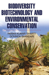 Biodiversity, Biotechnology and Environmental Conservation Biodiversity, Biotechnology and Environmental Conservation