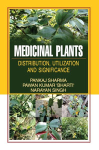 MEDICINAL PLANTS : DISTRIBUTION, UTILIZATION AND SIGNIFICANCE MEDICINAL PLANTS : DISTRIBUTION, UTILIZATION AND SIGNIFICANCE