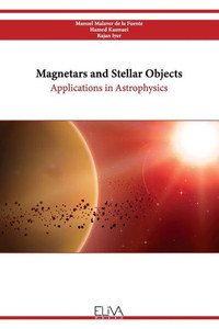 Magnetars and Stellar Objects : Applications in Astrophysics