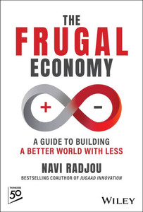 The Frugal Economy : Building a Better World With Less