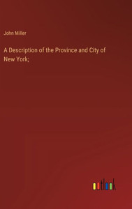 A Description of the Province and City of New York;