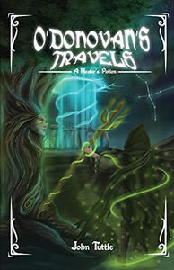 O'Donovan'S Travels: A HealerS Potion O'Donovan'S Travels: A HealerS Potion