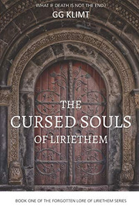 The cursed souls of Liriethem: Forgotten lore of the Kingdom of Liriethem (Tales of Liriethem)
