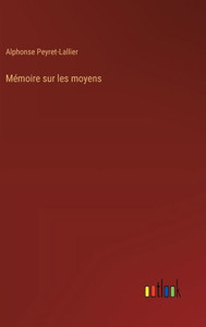 Mémoire sur les moyens