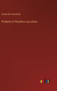 Problemi di filosofia e sua storia