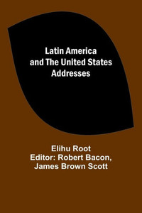 Latin America and the United States Addresses Latin America and the United States Addresses