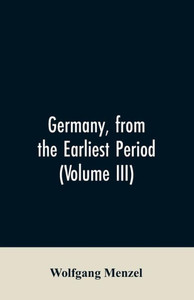 Germany, from the Earliest Period