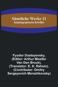 Sämtliche Werke 11: Autobiographische Schriften