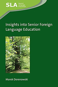 Insights Into Senior Foreign Language Education (Second Language Acquisition)