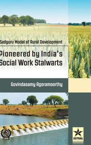 Sadguru Model of Rural Development : Pioneered by India's Social Work Stalwarts