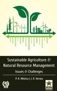 Sustainable Agriculture and Natural Resource Management : Issues and Challenges