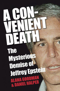 A Convenient Death : The Mysterious Demise of Jeffrey Epstein