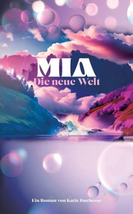 Mia : Die neue Welt