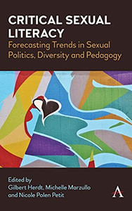 Critical Sexual Literacy: Forecasting Trends In Sexual Politics, Diversity And Pedagogy (Anthem Studies In Sexuality, Gender And Culture) (Hardcover) Critical Sexual Literacy: Forecasting Trends In Sexual Politics, Diversity And Pedagogy (Anthem Studies In Sexuality, Gender And Culture) (Hardcover)
