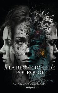 À la Recherche de Pourquoi