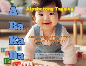 A Ba Ka Da : Alpabetong Tagalog: Alpabetong Tagalog: Alpabetong Tagalog: Alpabetong Tagalog: Alphabet in Tagalog with English Translation A Ba Ka Da : Alpabetong Tagalog: Alpabetong Tagalog: Alpabetong Tagalog: Alpabetong Tagalog: Alphabet in Tagalog with English Translation