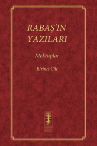 RABAS’IN YAZILARI - MEKTUPLAR : Birinci Cilt